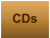 CDs