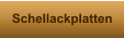 Schellackplatten