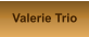 Valerie Trio