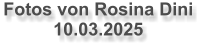 Fotos von Rosina Dini 10.03.2025