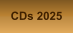 CDs 2025