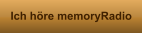 Ich höre memoryRadio