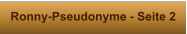 Ronny-Pseudonyme - Seite 2
